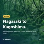 Kyushu Travel Guide 2026 — Nagasaki, Fukuoka, Kumamoto Kagoshima Highlights