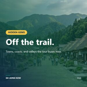 Hidden Gems Japan 2026 — Secret Spots Beyond the Tourist Trail